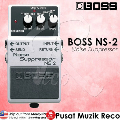 Boss NS-2 Noise Suppressor Guitar Pedal | Reco Music Malaysia